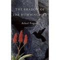 The Shadow of the Hummingbird