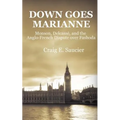 Down Goes Marianne: Monson, Delcassé, and the Anglo-French Dispute Over Fashoda