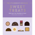 The Little Book of Chocolate: Sweet Treats: Make Your Own Chocolates at Home