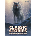 Classic Stories in World Mythology