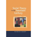 Social Theory in the Twentieth Century