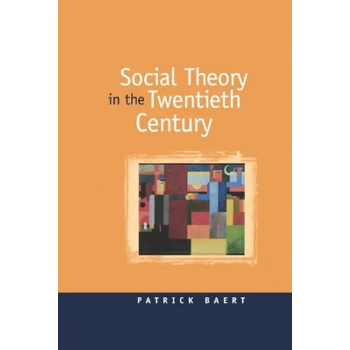 Social Theory in the Twentieth Century
