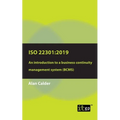 ISO 22301: 2019: An introduction to a business continuity management system (BCMS)