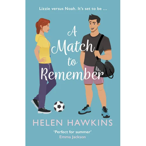 A Match to Remember: An Uplifting Football Romance Set in the Heart of the Cotswolds