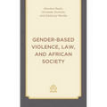 Gender-Based Violence, Law, and African Society