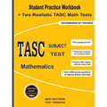 TASC Subject Test Mathematics: Student Practice Workbook + Two Realistic TASC Math Tests