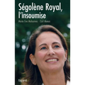 Ségolène Royal, l'insoumise