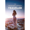 The Interrupted Traveler