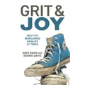 Grit & Joy: Help for Bewildered Families of Teens