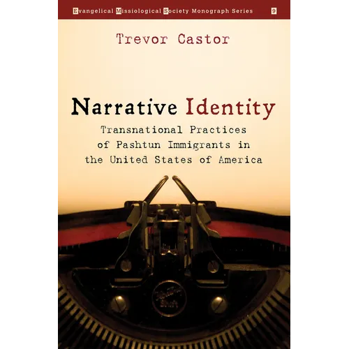 Narrative Identity: Transnational Practices of Pashtun Immigrants in the United States of America
