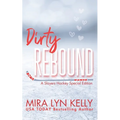 Dirty Rebound: A Slayers Hockey Special Edition