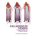 Salafism in Yemen: Transnationalism and Religious Identity