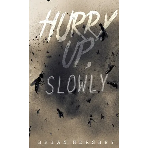 Hurry Up, Slowly