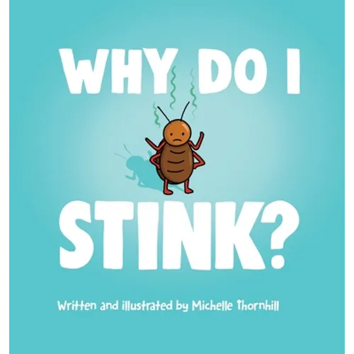 Why Do I Stink?
