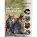 Wild Carnivores of New Mexico