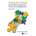 Fitting the Human: Introduction to Ergonomics/Human Factors Engineering, Eighth Edition