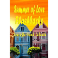 Summer of Love Flashbacks