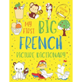 My First Big French Picture Dictionary: Two in One: Dictionary and Coloring Book - Color and Learn the Words - French Book for Kids with Translation a