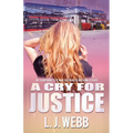 A Cry for Justice: A Sophie Star Series Book Five