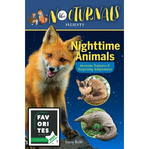 The Nocturnals Nighttime Animals: Awesome Features & Surprising Adaptations: Nonfiction Early Reader