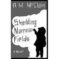 Shedding Narrow Fields