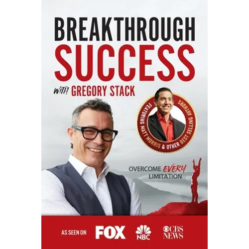 Breakthrough Success with Gregory Stack