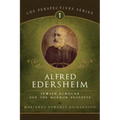 Alfred Edersheim: Jewish Scholar for the Mormon Prophets