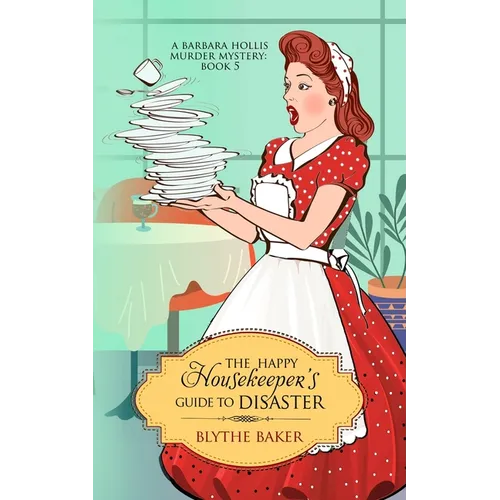 The Happy Housekeeper's Guide To Disaster