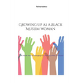 Growing up as a Black Muslim woman: An inside story of belonging to a minority within a minority