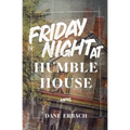 Friday Night at Humble House