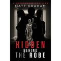 Hidden Behind the Robe: A Courthouse Thriller