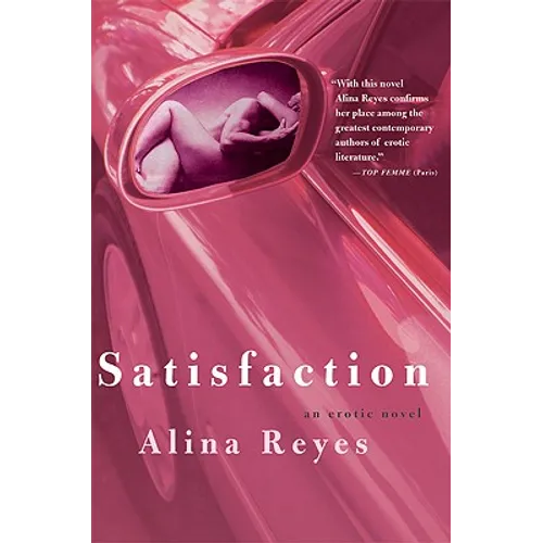 Satisfaction: An Erotic Novel