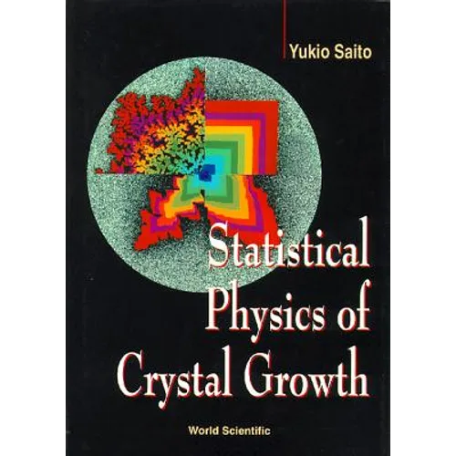 Statistical Physics of Crystal Growth