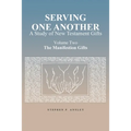 Serving One Another: A Study of New Testament Gifts: Volume Two: The Manifestation Gifts