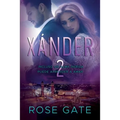 Xánder 2: Incluso un alma herida puede aprender a amar
