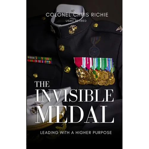 The Invisible Medal: Leading with a Higher Purpose