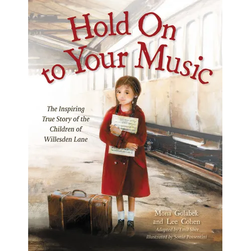 Hold on to Your Music: The Inspiring True Story of the Children of Willesden Lane