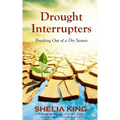 Drought Interrupters: Breaking Out of a Dry Place