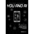 You and AI: A Citizen's Guide to Ai, Blockchain, and Puzzling Together the Future of Healthcare