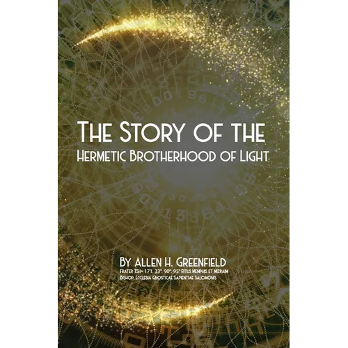 The Story Of The Hermetic Brotherhood Of Light