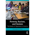 Poverty, Racism, and Sexism: The Reality of Oppression in America