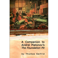 A Companion to Andrei Platonov's the Foundation Pit