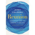 Reunion: Leadership and the Longing to Belong