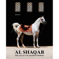 Al-Shaqab: The Legacy of Arabian Horses