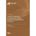Testing of Materials and Elements in Civil Engineering (2nd Edition): Volume II