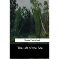 The Life of the Bee