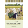 Vietnam's Post-1975 Agrarian Reforms: How local politics derailed socialist agriculture in southern Vietnam