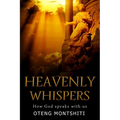 heaven Whispers: How God speaks with us