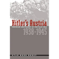 Hitler's Austria: Popular Sentiment in the Nazi Era, 1938-1945