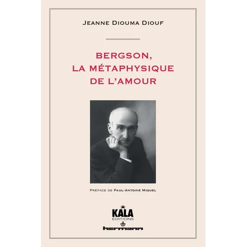 Bergson, la métaphysique de l'amour